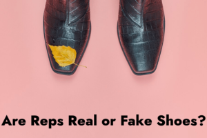 Are Reps Real or Fake Shoes?